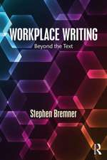 Workplace Writing: Beyond the Text