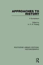 Approaches to History: A Symposium