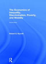 The Economics of Inequality, Discrimination, Poverty, and Mobility