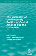 The Dictionary of Contemporary Politics of Central America and the Caribbean