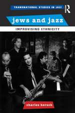 Jews and Jazz: Improvising Ethnicity