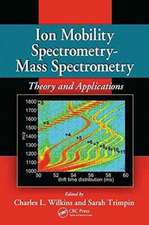 Ion Mobility Spectrometry - Mass Spectrometry: Theory and Applications