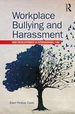 Workplace Bullying and Harassment: New Developments in International Law