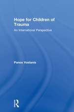 Hope for Children of Trauma: An international perspective