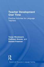 Teacher Development Over Time: Practical Activities for Language Teachers