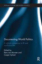 Documenting World Politics: A Critical Companion to IR and Non-Fiction Film