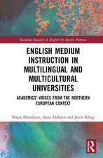 English Medium Instruction in Multilingual and Multicultural Universities: Academics’ Voices from the Northern European Context