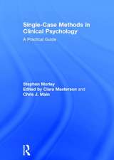 Single Case Methods in Clinical Psychology: A Practical Guide