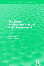 Routledge Revivals: The Design Professions and the Built Environment (1988)