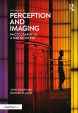 Perception and Imaging: Photography as a Way of Seeing