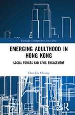 Emerging Adulthood in Hong Kong: Social Forces and Civic Engagement