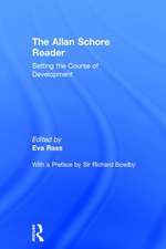 The Allan Schore Reader: Setting the course of development