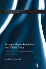 Europe's Green Revolution and Others Since: The Rise and Fall of Peasant-Friendly Plant Breeding