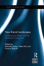 New Racial Landscapes: Contemporary Britain and the Neoliberal Conjuncture