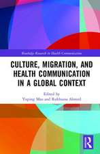 Culture, Migration, and Health Communication in a Global Context