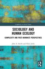 Sociology and Human Ecology: Complexity and Post-Humanist Perspectives