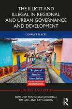 The Illicit and Illegal in Regional and Urban Governance and Development: Corrupt Places