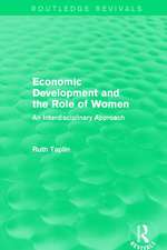 Routledge Revivals: Economic Development and the Role of Women (1989): An Interdisciplinary Approach