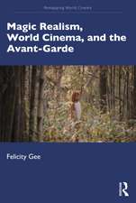 Magic Realism, World Cinema, and the Avant-Garde