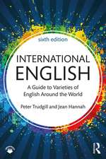 International English: A Guide to Varieties of English Around the World