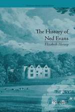 The History of Ned Evans: by Elizabeth Hervey