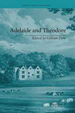 Adelaide and Theodore: by Stephanie-Felicite De Genlis