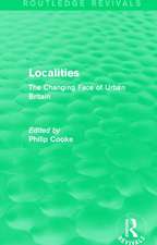 Routledge Revivals: Localities (1989): The Changing Face of Urban Britain