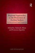 Regional Approaches to the Protection of Asylum Seekers: An International Legal Perspective