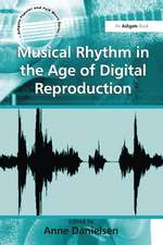 Musical Rhythm in the Age of Digital Reproduction