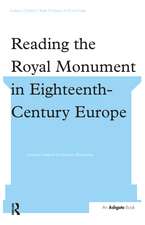 Reading the Royal Monument in Eighteenth-Century Europe