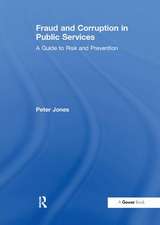 Fraud and Corruption in Public Services: A Guide to Risk and Prevention