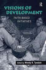 Visions of Development: Faith-based Initiatives