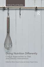 Doing Nutrition Differently: Critical Approaches to Diet and Dietary Intervention