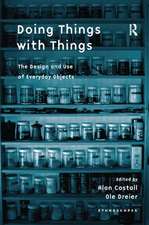 Doing Things with Things: The Design and Use of Everyday Objects