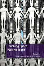 Touching Space, Placing Touch