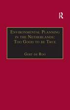 Environmental Planning in the Netherlands: Too Good to be True: From Command-and-Control Planning to Shared Governance