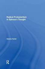 Radical Protestantism in Spinoza's Thought