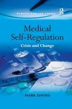 Medical Self-Regulation: Crisis and Change