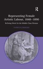 Representing Female Artistic Labour, 1848–1890: Refining Work for the Middle-Class Woman