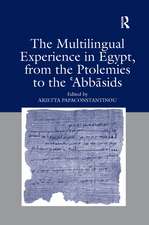 The Multilingual Experience in Egypt, from the Ptolemies to the Abbasids