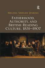 Fatherhood, Authority, and British Reading Culture, 1831-1907