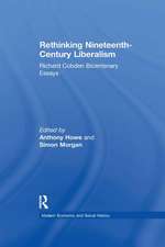 Rethinking Nineteenth-Century Liberalism: Richard Cobden Bicentenary Essays