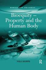 Bioequity – Property and the Human Body