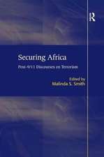 Securing Africa: Post-9/11 Discourses on Terrorism