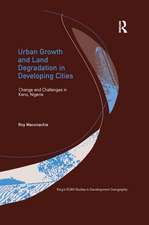 Urban Growth and Land Degradation in Developing Cities: Change and Challenges in Kano Nigeria