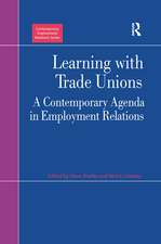 Learning with Trade Unions: A Contemporary Agenda in Employment Relations