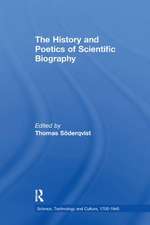 The History and Poetics of Scientific Biography