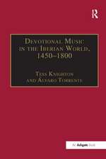 Devotional Music in the Iberian World, 1450–1800: The Villancico and Related Genres