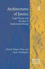 Architectures of Justice: Legal Theory and the Idea of Institutional Design