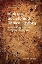 Violence, Society and Radical Theory: Bataille, Baudrillard and Contemporary Society